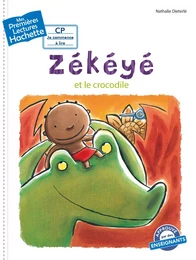 Premières lectures CP2 Zékéyé - Zékéyé et le crocodile