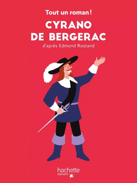 Tout un roman - Cyrano de Bergerac - Sandra Nelson - Hachette Enfants