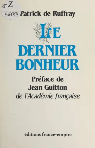 Le dernier bonheur - Patrick de Ruffray - FeniXX réédition numérique