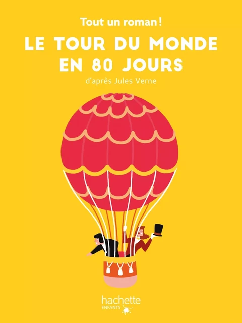 Tout un roman - Le tour du Monde en 80 jours - Sandra Nelson - Hachette Enfants