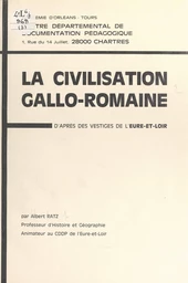 La civilisation gallo-romaine