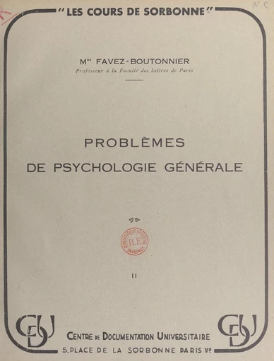 Problèmes de psychologie générale - Juliette Favez-Boutonier - FeniXX réédition numérique