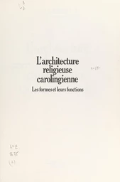 L'architecture religieuse carolingienne