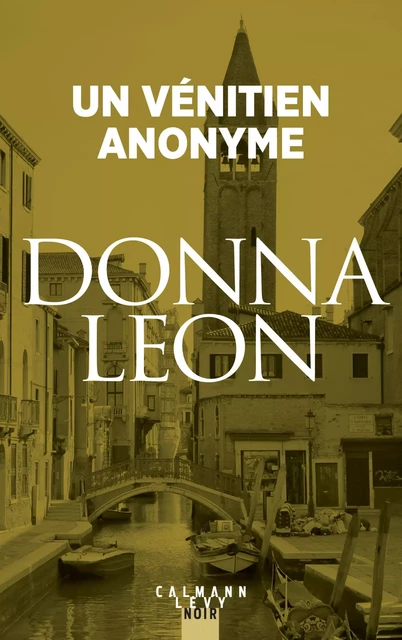 Un vénitien anonyme - Donna Leon - Calmann-Lévy