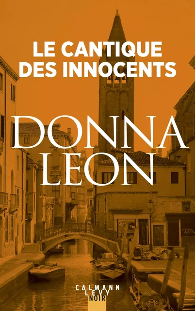 Le Cantique des innocents - Donna Leon - Calmann-Lévy