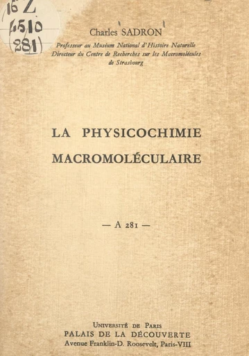 La physicochimie macromoléculaire - Charles Sadron - FeniXX réédition numérique