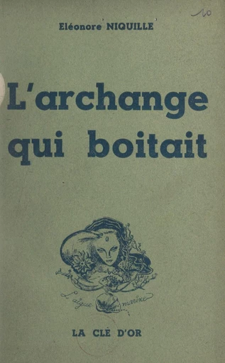 L'archange qui boitait - Éléonore Niquille - FeniXX réédition numérique