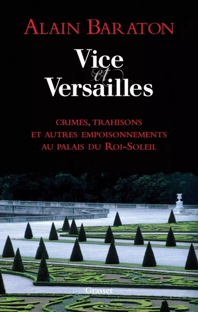 Vice et Versailles - Alain Baraton - Grasset