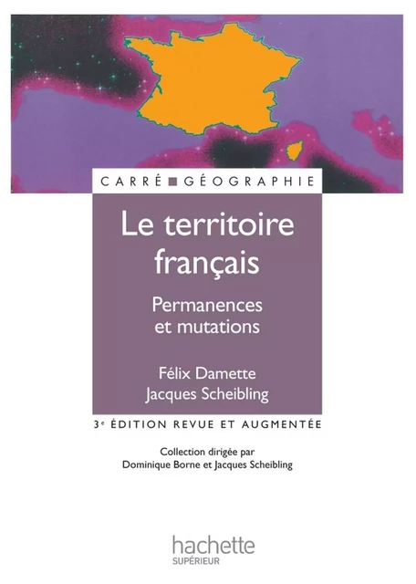 Le territoire français - Permanences et mutations - Ebook PDF - Jacques Scheibling - Hachette Éducation