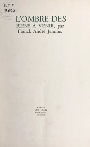 L'ombre des biens à venir - Franck André Jamme - FeniXX réédition numérique