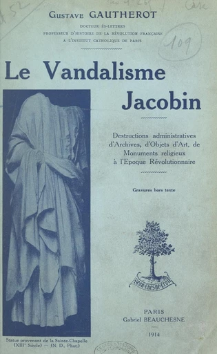 Le vandalisme jacobin - Gustave Gautherot - FeniXX réédition numérique