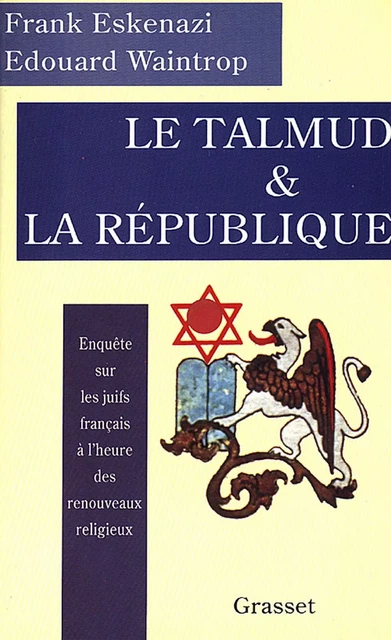 Le Talmud et la République - Frank Eskenazi, Edouard Waintrop - Grasset