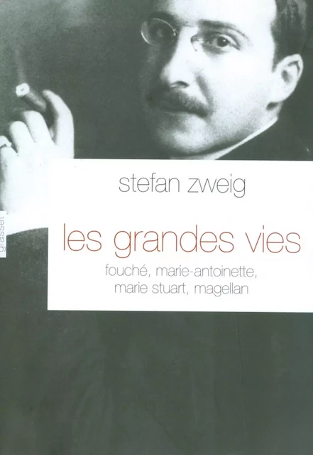 Les grandes vies - Stefan Zweig - Grasset