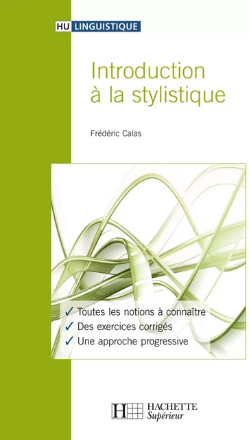 Introduction à la stylistique - Ebook epub - Frédéric Calas - Hachette Éducation