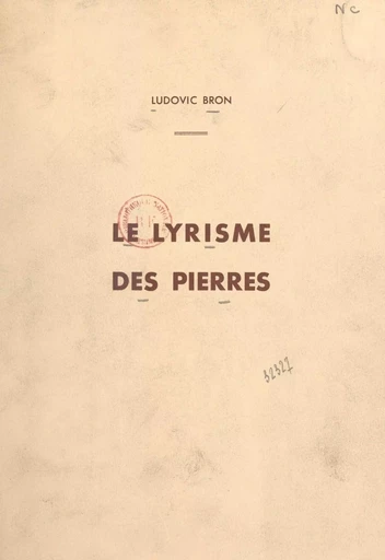 Le lyrisme des pierres - Ludovic Bron - FeniXX réédition numérique