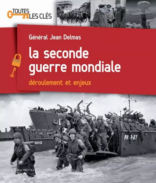 La Seconde Guerre mondiale - Jean Delmas - Hachette Pratique