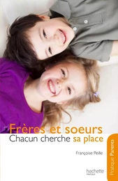 Frères et soeurs - Chacun cherche sa place