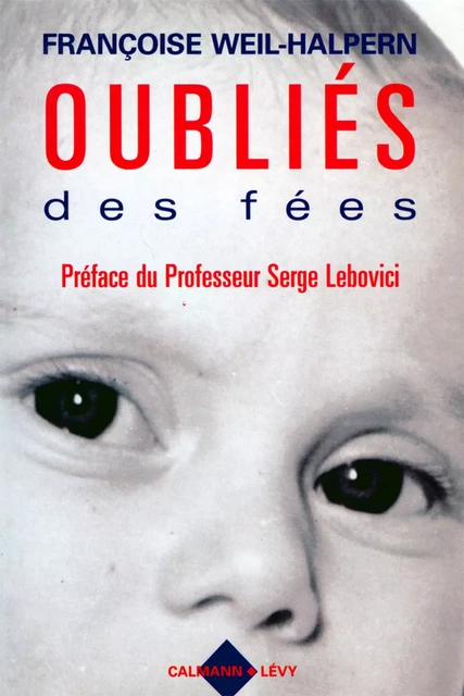 Oubliés des fées - Françoise Weil-Halpern - Calmann-Lévy