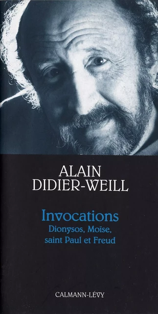 Invocations - Alain Didier-Weill - Calmann-Lévy