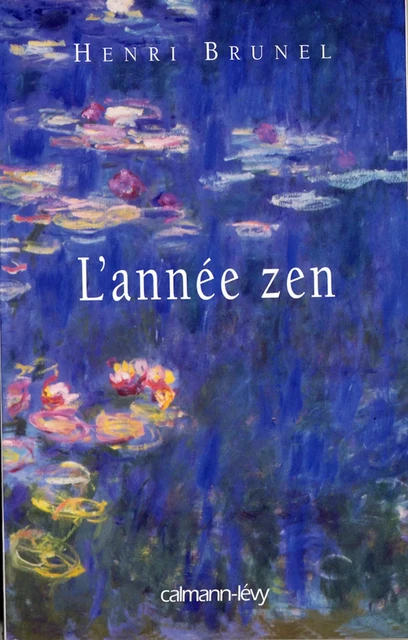 L'Année zen - Henri Brunel - Calmann-Lévy