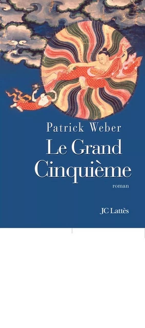 Le grand Cinquième - Patrick Weber - JC Lattès