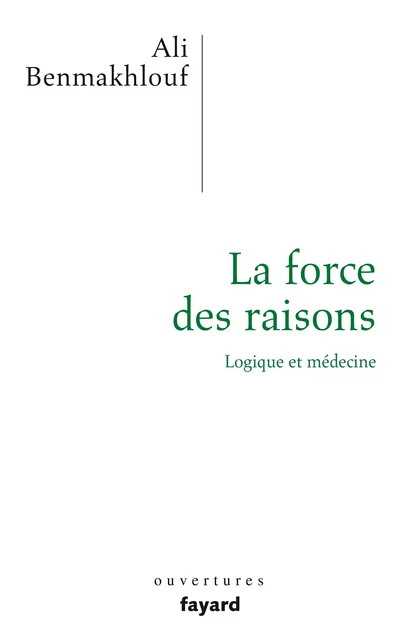 La force des raisons - Ali Benmakhlouf - Fayard