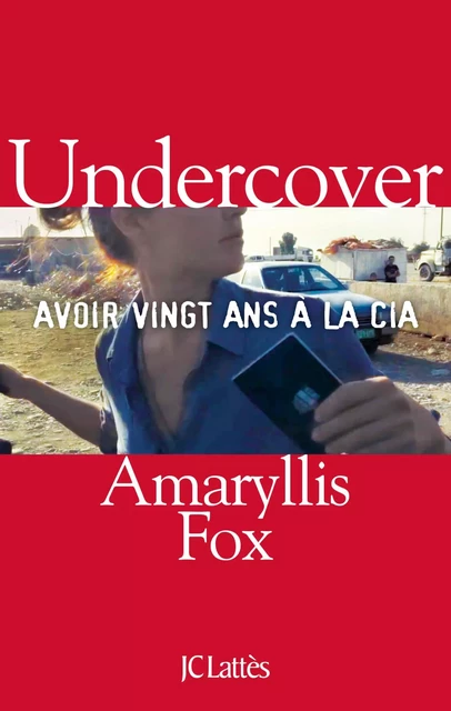 Undercover - Amaryllis Fox - JC Lattès