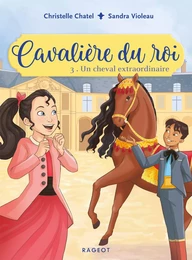 Cavalière du roi - Un cheval extraordinaire