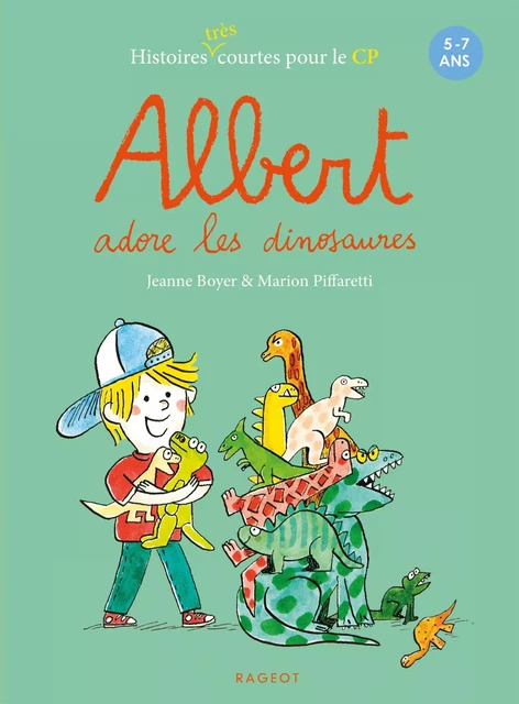 Albert adore les dinosaures - Jeanne Boyer - Rageot Editeur