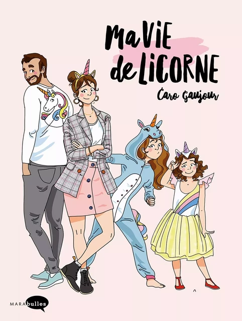 Ma vie de licorne -  - MARAbulles