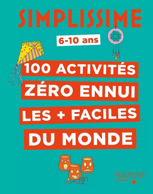 Simplissime - 100 activités pour ne pas s'ennuyer -  - Hachette Enfants