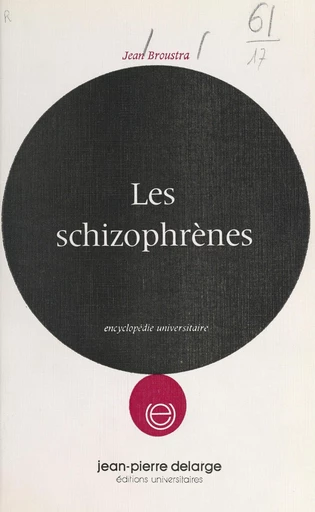 Les schizophrènes - Jean Broustra - FeniXX réédition numérique