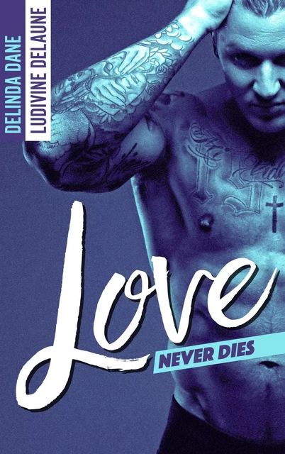 Love Never Dies - Delinda Dane, Ludivine Delaune - BMR