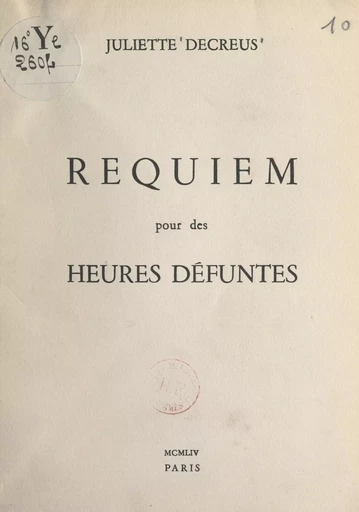 Requiem pour des heures défuntes - Juliette Decreus - FeniXX réédition numérique