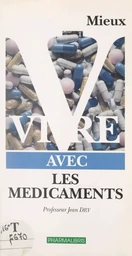 Mieux vivre avec les médicaments