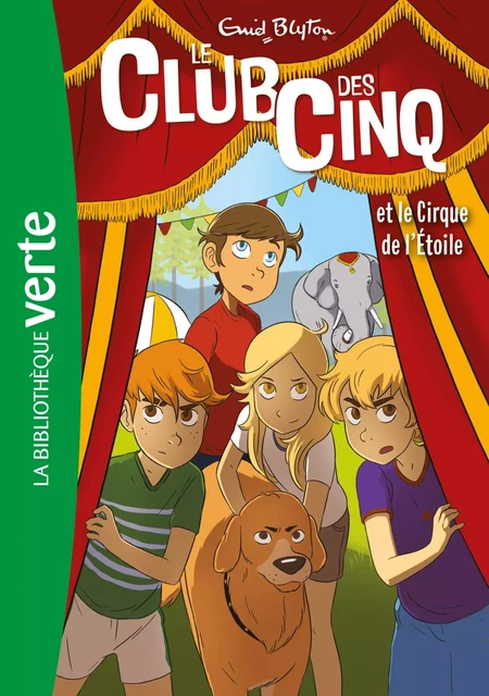 Le Club des Cinq 06 - Le Club des Cinq et le cirque de l'étoile - Enid Blyton - Hachette Jeunesse