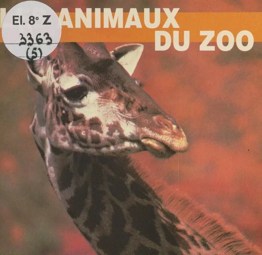 Les animaux du zoo - Elizabeth Elias Kaufman - FeniXX réédition numérique