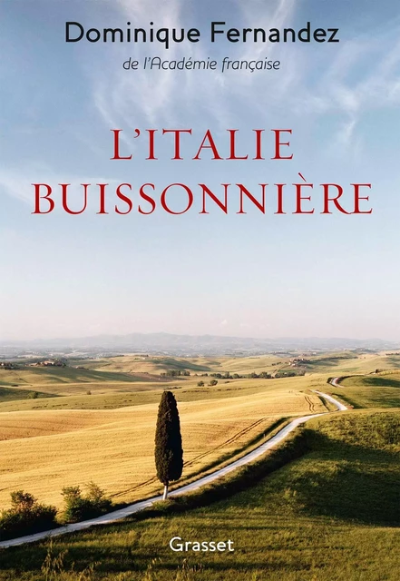 L'Italie buissonnière - Dominique Fernandez - Grasset