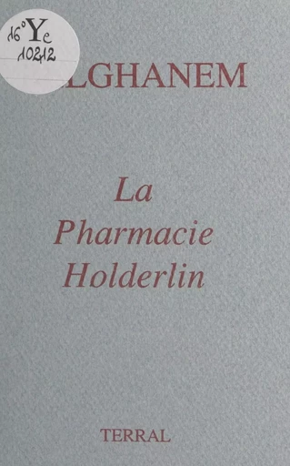 La pharmacie Holderlin -  Belghanem - FeniXX réédition numérique