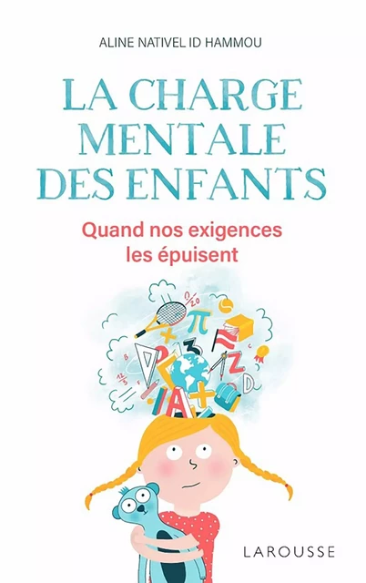 La charge mentale des enfants - Aline Nativel Id Hammou - Larousse