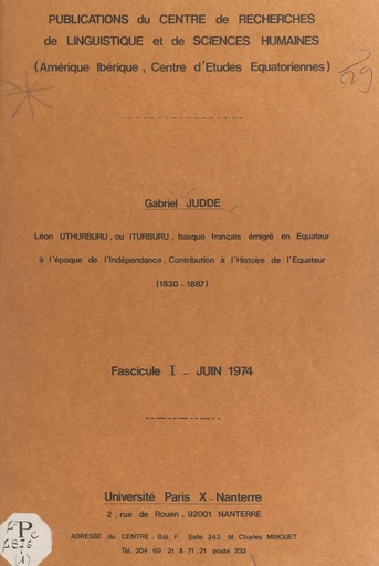 Léon Uthurburu, ou Iturburu, Basque français émigré en Équateur à l'époque de l'indépendance, contribution à l'histoire de l'Équateur, (1830-1887) (1) - Gabriel Judde - FeniXX réédition numérique