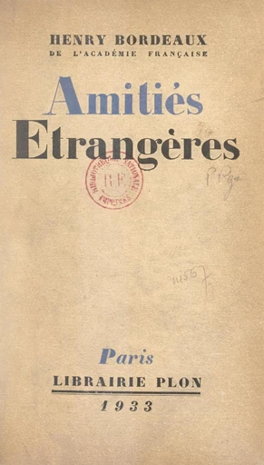 Amitiés étrangères - Henry Bordeaux - FeniXX réédition numérique