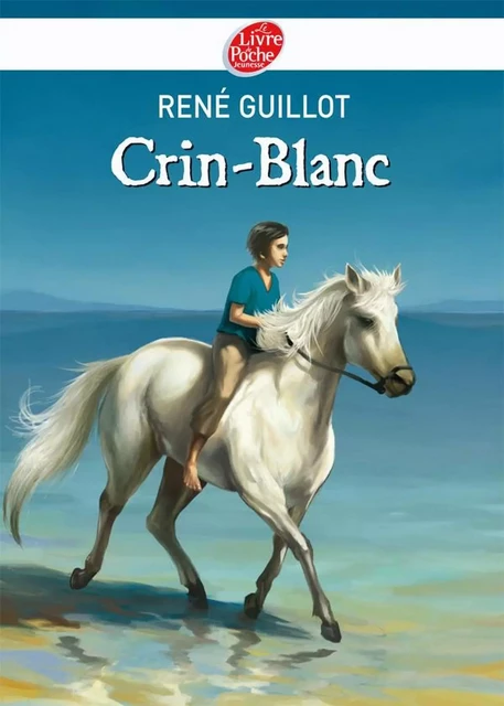 Crin-Blanc - René Guillot - Livre de Poche Jeunesse