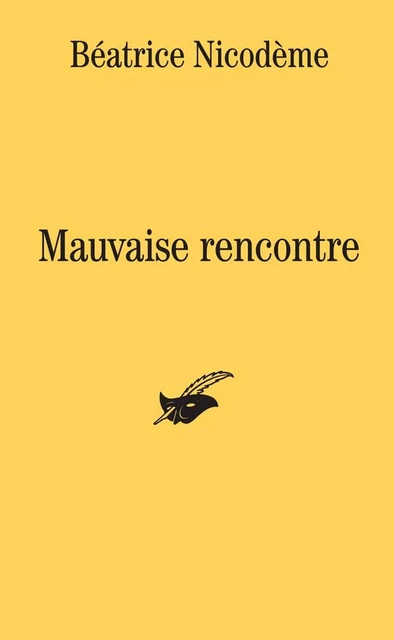 Mauvaise rencontre - Béatrice Nicodème - Le Masque