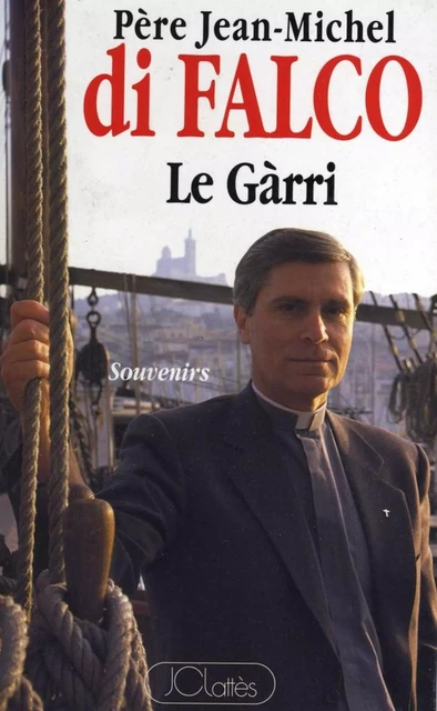 Le garri - Monseigneur Jean-Michel Di Falco - JC Lattès