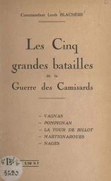 Les cinq grandes batailles de la guerre des Camisards