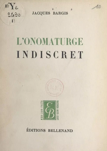 L'onomaturge indiscret - Jacques Bargis - FeniXX réédition numérique