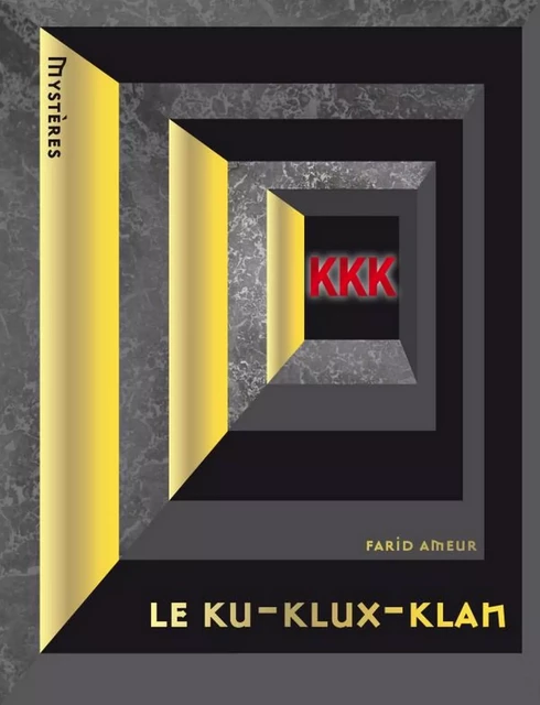 Le Ku-Klux-Klan - Farid Ameur - Larousse