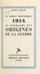 Un débat historique : le problème des origines de la guerre