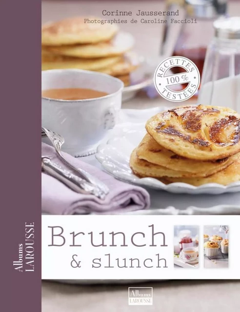 Brunch &amp; Slunch - Corinne Jausserand, Caroline Faccioli - Larousse